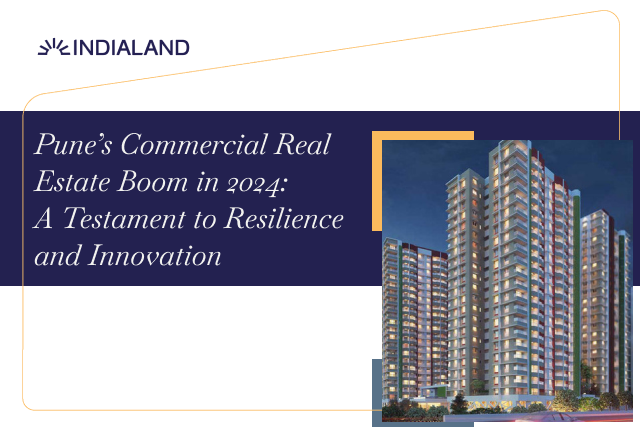 Pune’s Commercial Real Estate Boom in 2024: A Testament to Resilience and Innovation
