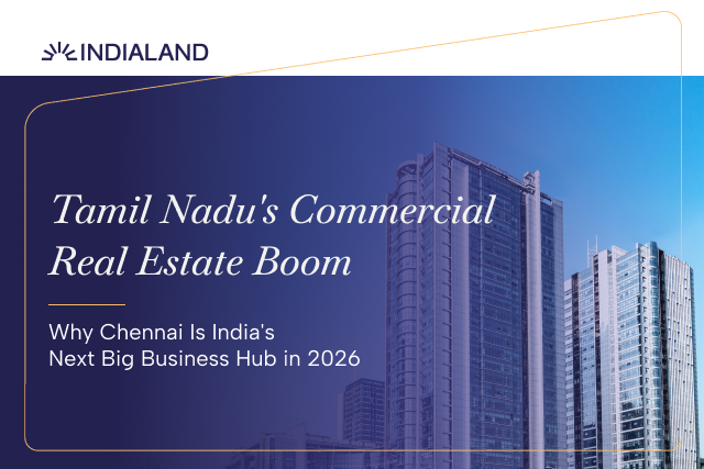 Tamil Nadu’s Commercial Real Estate Boom: Why Chennai Is India’s Next Big Business Hub in 2026